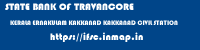 STATE BANK OF TRAVANCORE  KERALA ERNAKULAM KAKKANAD KAKKANAD CIVIL STATION  ifsc code